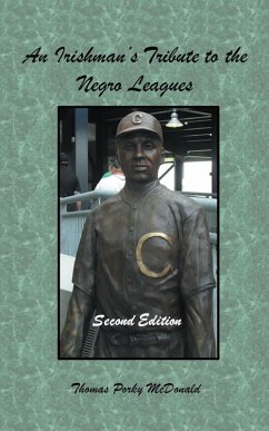 An Irishman'S Tribute to the Negro Leagues (eBook, ePUB) An Irishman'S Tribute to the Negro Leagues (eBook, ePUB)