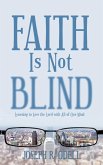 Faith Is Not Blind (eBook, ePUB)