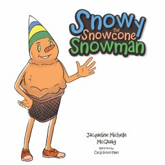 Snowy the Snowcone Snowman (eBook, ePUB) - McQuaig, Jacqueline Michelle