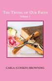 The Trying of Our Faith (eBook, ePUB) The Trying of Our Faith (eBook, ePUB)