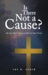 Is There Not a Cause? (eBook, ePUB) - Bild 1