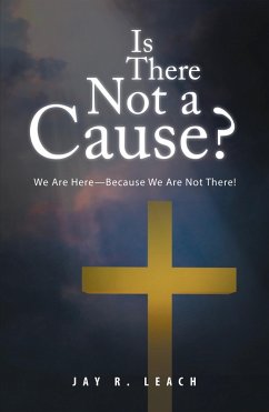 Is There Not a Cause? (eBook, ePUB) - Leach, Jay R.