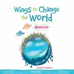 Wings to Change the World (eBook, ePUB) Wings to Change the World (eBook, ePUB)