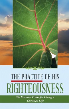 The Practice of His Righteousness (eBook, ePUB)