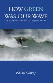 How Green Was Our Wave (eBook, ePUB)
