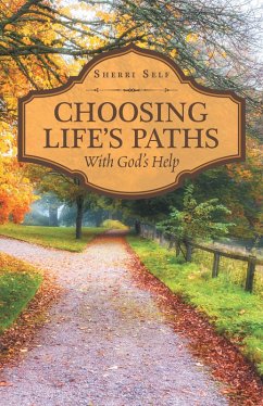 Choosing Life'S Paths (eBook, ePUB) - Self, Sherri