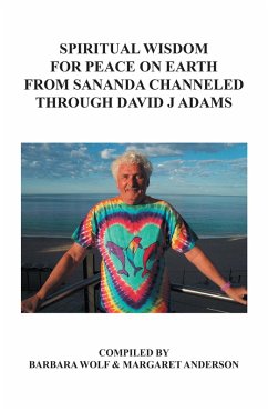 Spiritual Wisdom for Peace on Earth from Sananda Channeled Through David J Adams (eBook, ePUB)