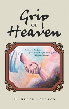 Grip of Heaven (eBook, ePUB) - Boulton, H. Bruce