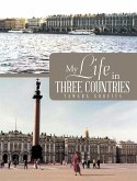 My Life in Three Countries (eBook, ePUB)