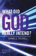 What Did God Really Intend? (eBook,... - Bild 1