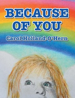 Because of You (eBook, ePUB) - Holland-O'Hern, Carol