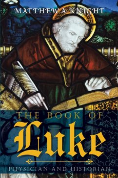 The Book of Luke (eBook, ePUB) - Knight, Matthew A