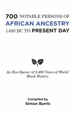 Cover 700 Notable Persons of African Ancestry 1400 Bc to Present Day (eBook, ePUB)