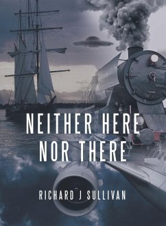 Neither Here nor There (eBook, ePUB) - Sullivan, Richard J