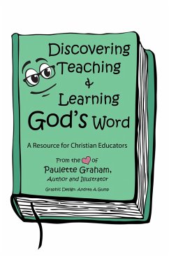 Discovering Teaching & Learning God's Word (eBook, ePUB) - Graham, Paulette