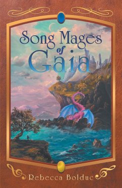 Song Mages of Gaia (eBook, ePUB) - Bolduc, Rebecca