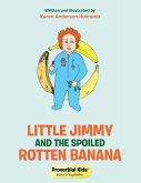 Little Jimmy and the Spoiled Rotten Banana (eBook, ePUB)