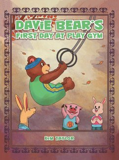 Davie Bear'S First Day at Play Gym (eBook, ePUB) - Taylor, Kim