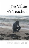 The Value of a Teacher (eBook, ePUB) The Value of a Teacher (eBook, ePUB)