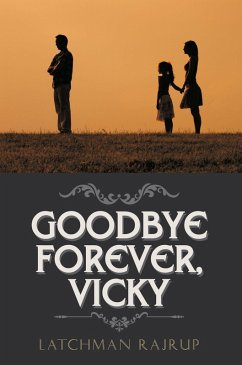 Goodbye Forever, Vicky (eBook, ePUB) Goodbye Forever, Vicky (eBook, ePUB)