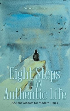 Eight Steps to an Authentic Life (eBook, ePUB) - Ullman, Patricia