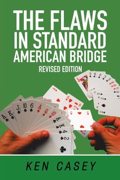 The Flaws in Standard American Bridge (eBook, ePUB) - Casey, Ken