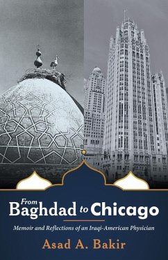 From Baghdad to Chicago (eBook, ePUB) - Bakir, Asad A.