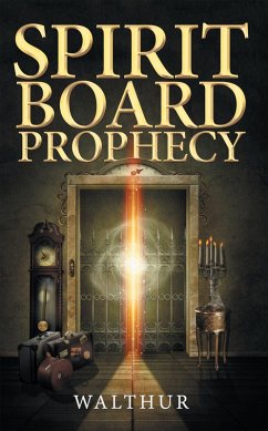 Spirit Board Prophecy (eBook, ePUB) - Walthur