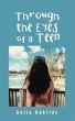 Through the Eyes of a Teen (eBook, ePUB) - Bild 1