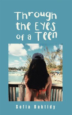 Through the Eyes of a Teen (eBook, ePUB) Through the Eyes of a Teen (eBook, ePUB)