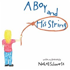 A Boy and His String (eBook, ePUB) - Schwartz, Nashell