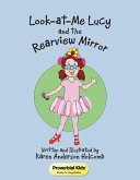 Look-At-Me Lucy and the Rearview Mirror (eBook, ePUB)