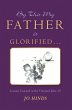 By This My Father Is Glorified . . .... - Bild 1