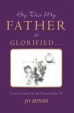 By This My Father Is Glorified . . . (eBook, ePUB)