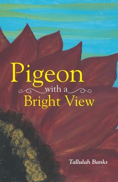 Pigeon with a Bright View (eBook, ePUB) - Banks, Tallulah
