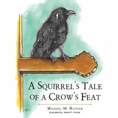 A Squirrel'S Tale of a Crow'S Feat (eBook, ePUB)
