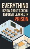 Everything I Know About School Reform I Learned in Prison (eBook, ePUB)