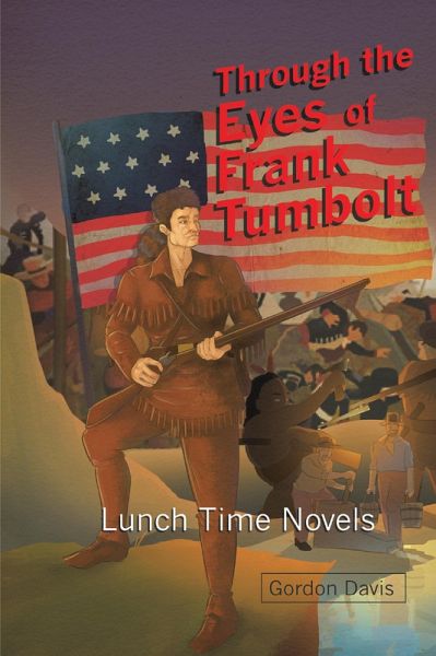 Through the Eyes of Frank Tumbolt (eBook, ePUB) Through the Eyes of Frank Tumbolt (eBook, ePUB)