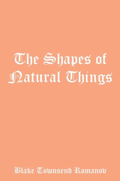 The Shapes of Natural Things (eBook, ePUB) The Shapes of Natural Things (eBook, ePUB)