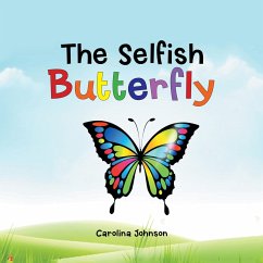 The Selfish Butterfly (eBook, ePUB) The Selfish Butterfly (eBook, ePUB)