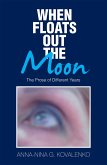 When Floats out the Moon (eBook, ePUB)