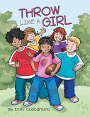 Throw Like a Girl (eBook, ePUB)
