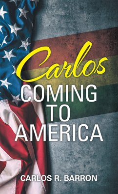 Carlos Coming to America (eBook, ePUB) - Barron, Carlos R.