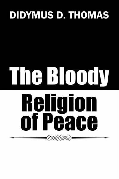 The Bloody Religion of Peace (eBook, ePUB)