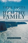 True Facts for the Healthy Family (eBook, ePUB)