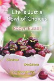 Life Is Just a Bowl of Choices (eBook, ePUB)