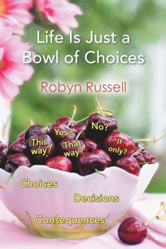 Life Is Just a Bowl of Choices (eBook, ePUB) - Russell, Robyn