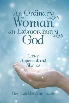 An Ordinary Woman, an Extraordinary God (eBook, ePUB) - Auerbach, Bernadette