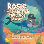 Rosie the Little Fish That Got Away (eBook, ePUB)