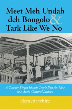 Meet Meh Undah Deh Bongolo & Tark Like We No (eBook, ePUB)